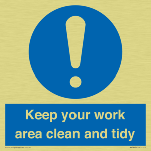 Keep your work area clean and tidy